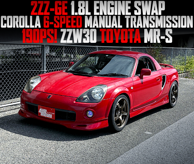 2ZZ-GE 1800cc ENGINE and COROLLA 6-SPEED MANUAL TRANSMISSION swapped ZZW30 TOYOTA MR-S.