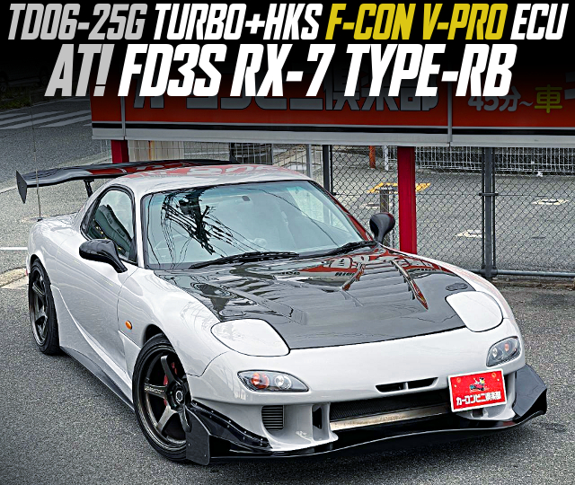 TD06-25G TURBO and HKS F-CON V-PRO ECU, in the FD3S RX-7 TYPE-RB of AT.