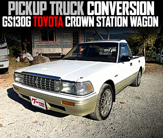 GS130G TOYOTA CROWN STATION WAGON With PICKUP TRUCK CONVERSION.