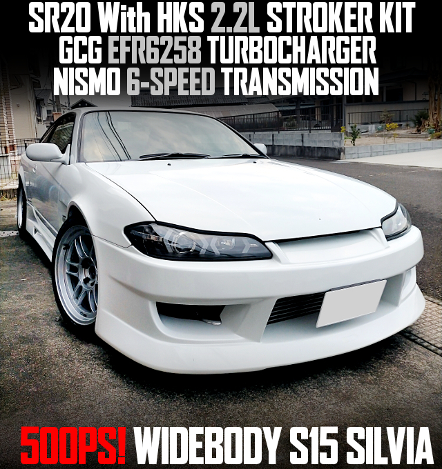 SR20 With HKS 2.2L STROKER KIT and GCG EFR6258 TURBOCHARGER, NISMO 6-SPEED TRANSMISSION in the S15 SILVIA.