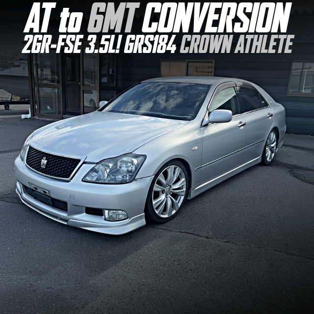AT to 6MT CONVERSION in the GRS184 CROWN ATHLETE of 2GR-FSE 3.5L engine.