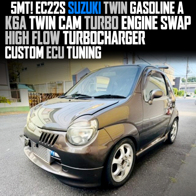 K6A TWIN CAM TURBO ENGINE SWAP, and HIGH FLOW TURBOCHARGER, CUSTOM ECU TUNING, in the EC22S SUZUKI TWIN GASOLINE A of 5MT