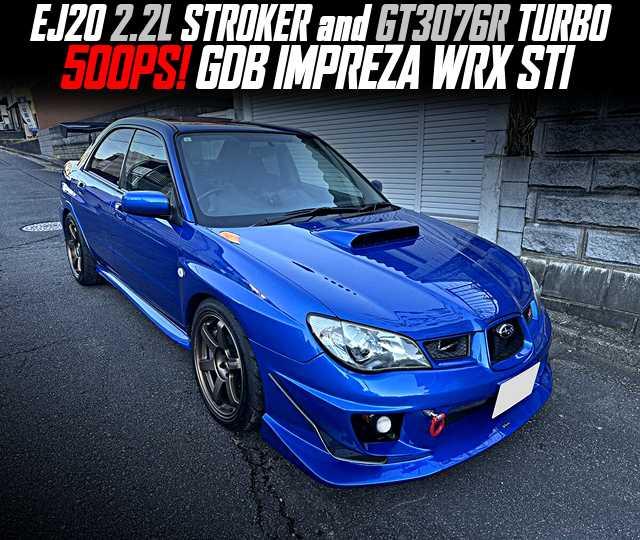 EJ20 2.2L STROKER and GT3076R TURBO in the GDB IMPREZA WRX STI.