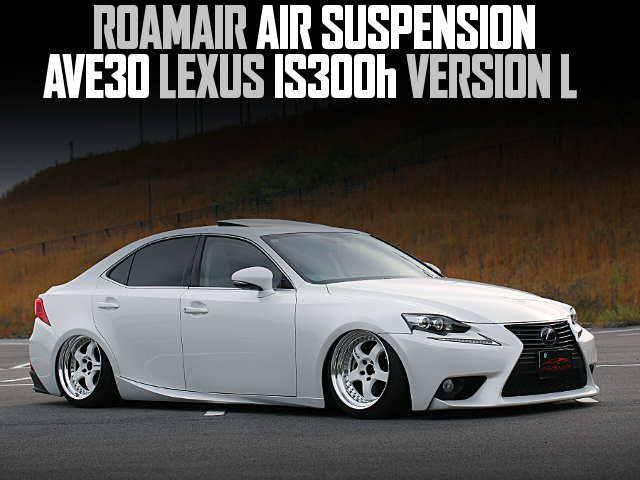 ROAMAIR AIR SUSPENSION installed AVE30 LEXUS IS300h VERSION L.