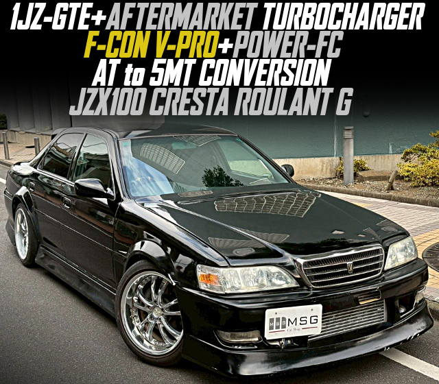 1JZ-GTE with AFTERMARKET TURBOCHARGER, AT to 5MT CONVERSION, in the JZX100 CRESTA ROULANT G.
