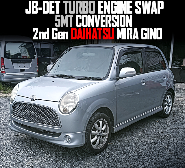 JB-DET直4ターボエンジン&5速マニュアル換装!公認済み!(2代目)ダイハツ・ミラジーノの国内中古車を掲載