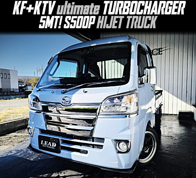 KF With KTV ultimate TURBOCHARGER, in the S500P HIJET TRUCK of 5MT.
