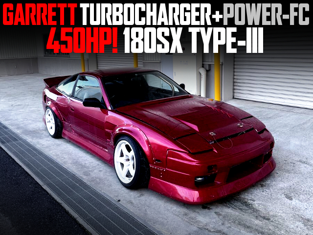 GARRETT TURBOCHARGER and POWER-FC in the 450HP 180SX TYPE-III.