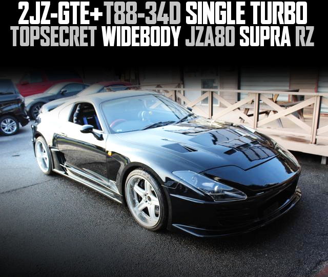 2JZ-GTE With T88-34D SINGLE TURBO, in the TOPSECRET WIDEBODY JZA80 SUPRA RZ.