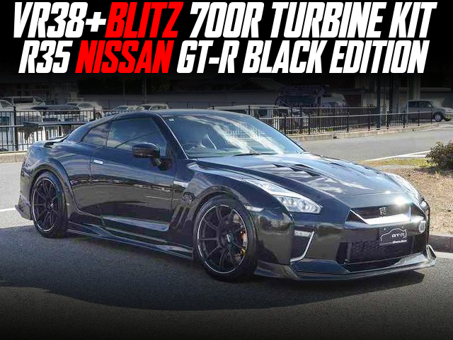 VR38 With BLITZ 700R TURBINE KIT, in the R35 NISSAN GT-R BLACK EDITION.