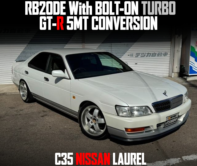 RB20DE With BOLT-ON TURBO, GT-R 5MT CONVERSION, in the C35 NISSAM LAUREL.