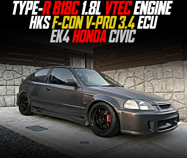 TYPE-R B18C 1.8L VTEC ENGINE and HKS F-CON V-PRO 3.4 ECU in the EK4 HONDA CIVIC.