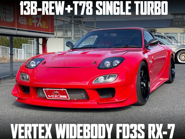 13B-REW with T78 SINGLE TURBO in the VERTEX WIDEBODY FD3S RX-7.
