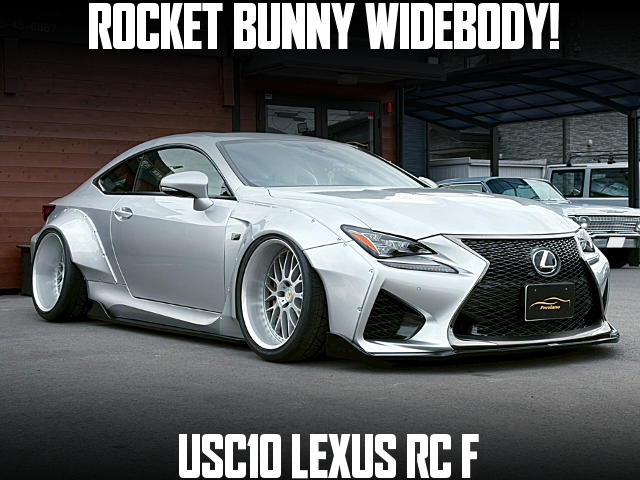 ROCKET BUNNY WIDEBODY USC10 LEXUS RC F.