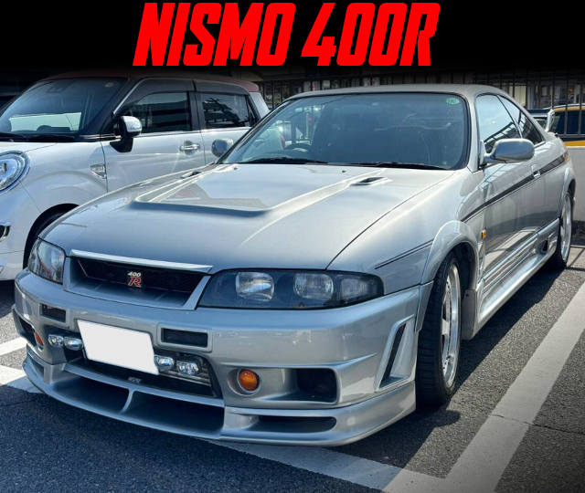 BCNR33 NISMO 400R.