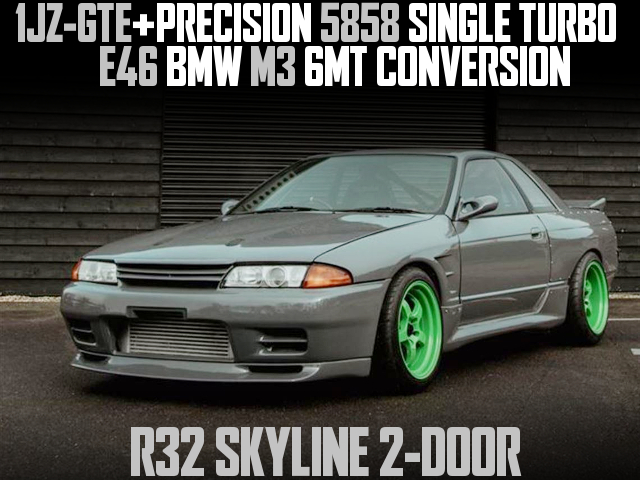 1JZ-GTE+PRECISION 5858 SINGLE TURBO, E46 BMW M3 6MT CONVERSION, in the R32 SKYLINE 2-DOOR.