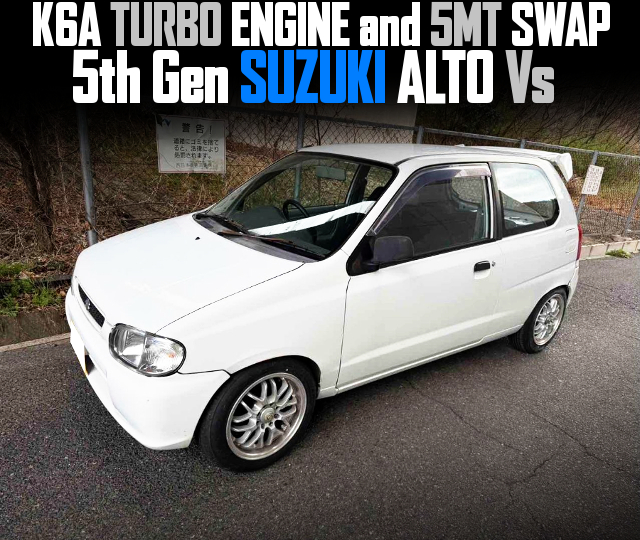 K6A TURBO ENGINE and 5MT swapped 5th Gen SUZUKI ALTO Vs.