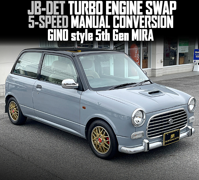 JB-DET TURBO ENGINE and 5MT swapped GINO style 5th Gen MIRA.