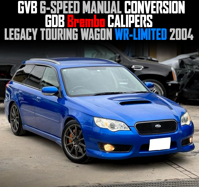 LEGACY TOURING WAGON WR-LIMITED 2004 With GVB 6-SPEED MANUAL CONVERSION.