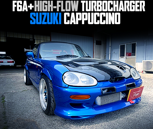 F6A+HIGH-FLOW TURBOCHARGER in the SUZUKI CAPPUCCINO.
