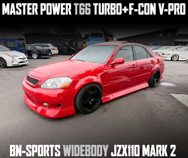 MASTER POWER T66 TURBO and F-CON V-PRO in the BN-SPORTS WIDEBODY JZX110 MARK 2.