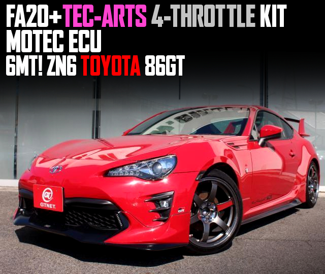 FA20 With TEC-ARTS 4-THROTTLE KIT and MOTEC ECU, in the ZN6 TOYOTA 86GT of 6MT.