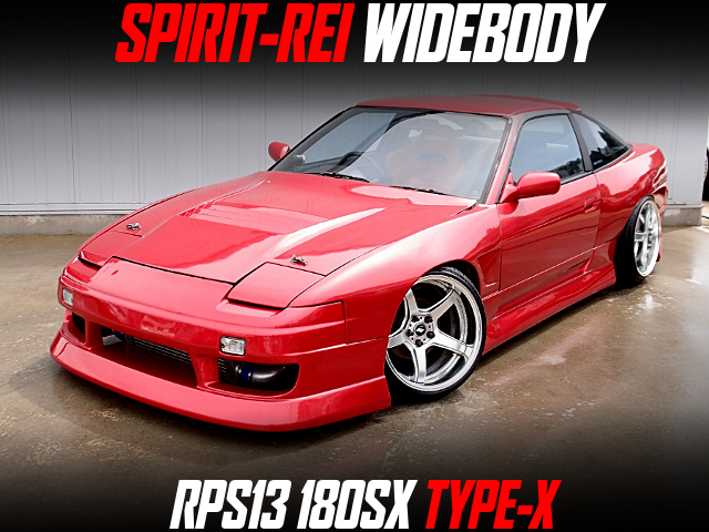 SPIRIT-REI WIDEBODY RPS13 180SX TYPE-X.