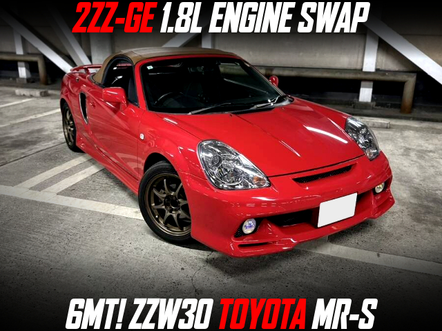 2ZZ-GE 1.8L ENGINE swapped ZZW30 TOYOTA MR-S of 6MT.