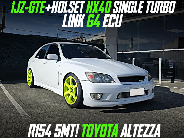 1JZ-GTE+HOLSET HX40 SINGLE TURBO and LINK G4 ECU, in the TOYOTA ALTEZZA of R154 5MT.