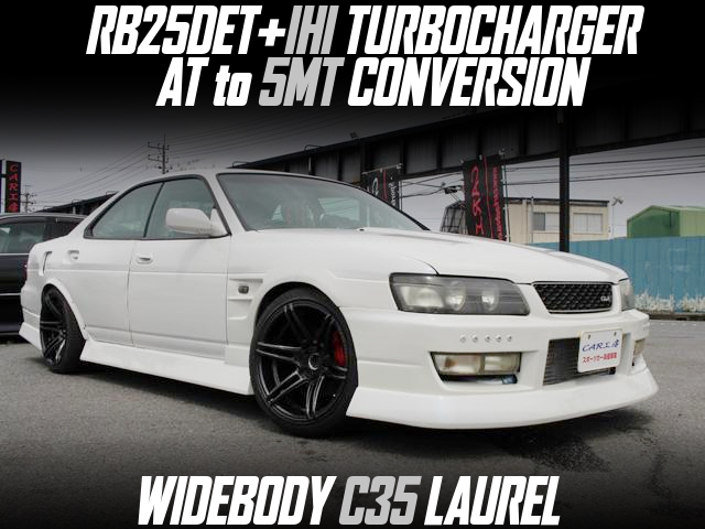 RB25DET+IHI TURBOCHARGER, AT to 5MT CONVERSION, in the WIDEBODY C35 LAUREL.