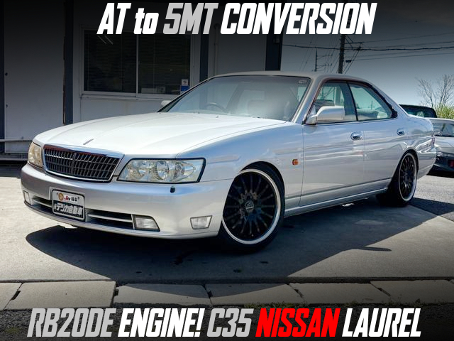 AT to 5MT Conversion C35 NISSAN LAUREL of RB20DE engine.