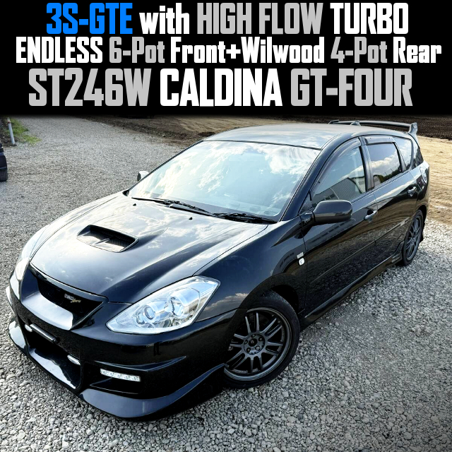 3S-GTE with HIGH FLOW TURBO, ENDLESS 6-Pot Front + Wilwood 4-Pot Rear, in the ST246W CALDINA GT-FOUR.
