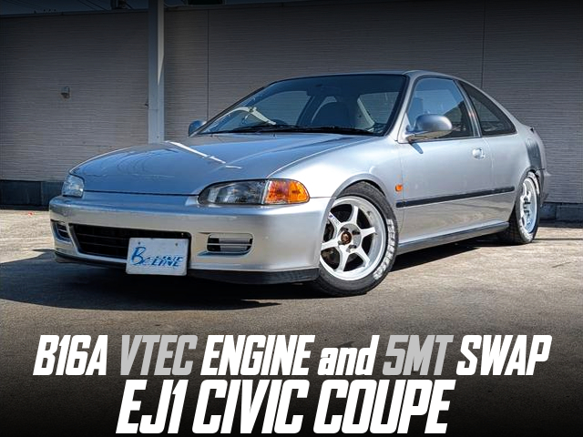 B16A VTEC ENGINE and 5MT swapped EJ1 CIVIC COUPE.