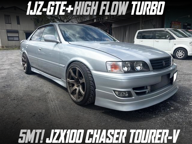 1JZ-GTE+HIGH FLOW TURBO in the JZX100 CHASER TOURER-V of 5MT.