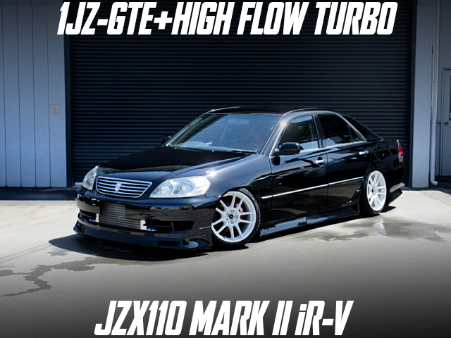 1JZ-GTE+HIGH FLOW TURBO in the JZX110 MARK II iR-V.
