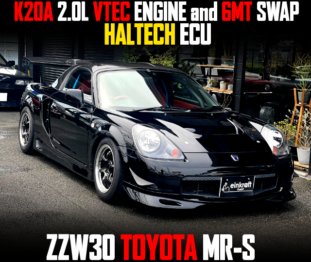K20A 2.0L VTEC ENGINE and 6MT, HALTECH ECU in the ZZW30 TOYOTA MR-S.