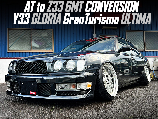 Y33 GLORIA GranTurismo ULTIMA With Z33 6MT CONVERSION.