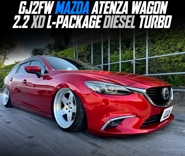Modified GJ2FW MAZDA ATENZA WAGON 2.2 XD L-PACKAGE DIESEL TURBO.