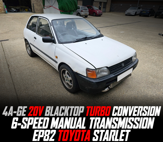 4A-GE 20V BLACKTOP TURBO CONVERSION, 6-SPEED MANUAL TRANSMISSION, in the EP82 TOYOTA STARLET.