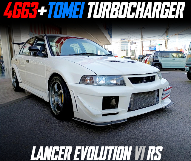 4G63+TOMEI TURBOCHARGER in the LANCER EVOLUTION VI RS.