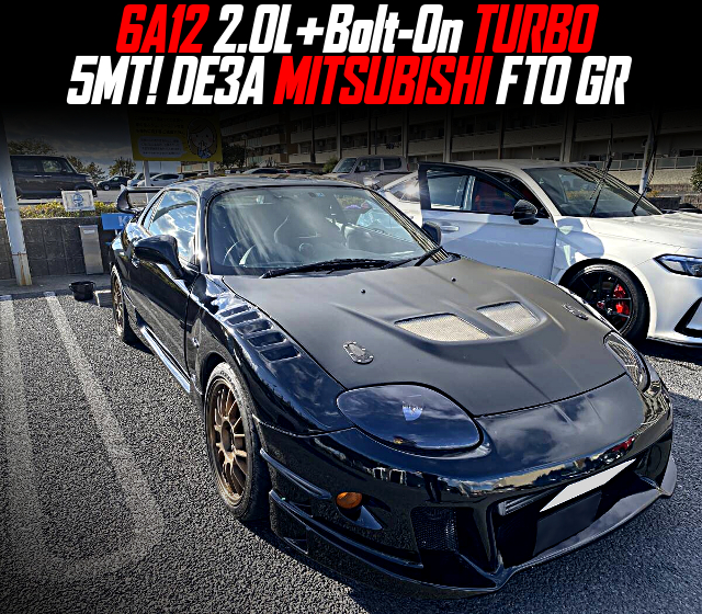 6A12 2.0L+Bolt-On TURBO in the DE3A MITSUBISHI FTO GR of 5MT.