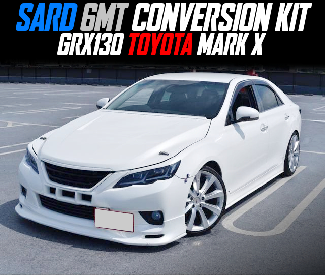 SARD 6MT CONVERSION KIT in the GRX130 TOYOTA MARK X.