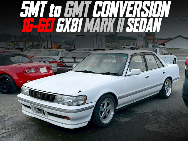 GX81 MARK II SEDAN With 6MT CONVERSION.