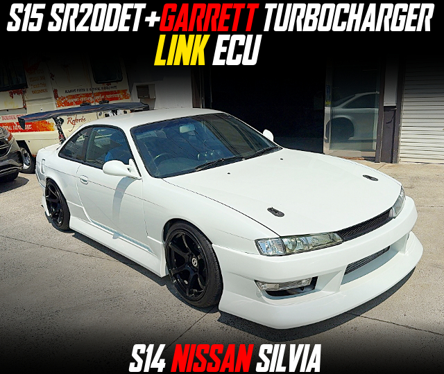 S15 SR20DET+GARRETT TURBOCHARGER and LINK ECU, in the S14 NISSAN SILVIA.