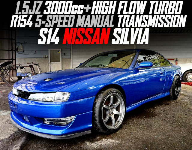 1.5JZ 3000cc+HIGH FLOW TURBO, R154 5-SPEED MANUAL TRANSMISSION, in the S14 NISSAN SILVIA.