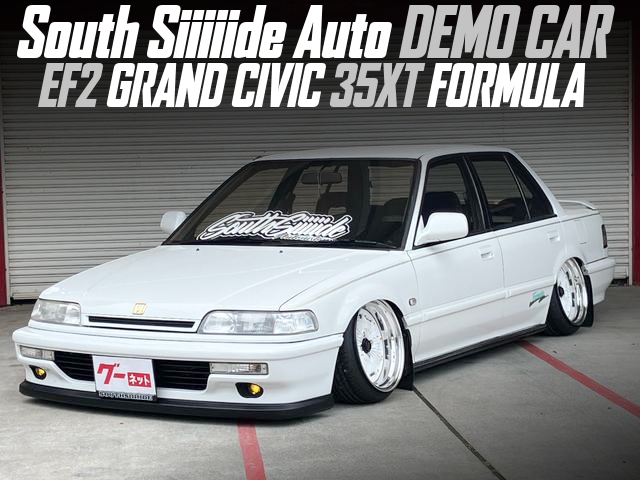 South Siiiiide Auto DEMO CAR EF2 GRAND CIVIC 35XT FORMULA.