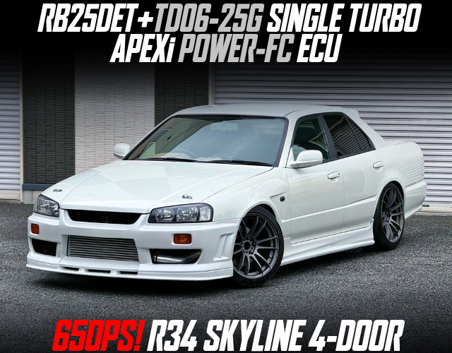 RB25DET+TD06-25G SINGLE TURBO and APEXi POWER-FC ECU at 650PS, in the R34 SKYLINE 4-DOOR.