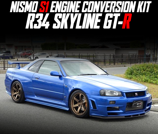 R34 SKYLINE GT-R With NISMO S1 ENGINE CONVERSION KIT.