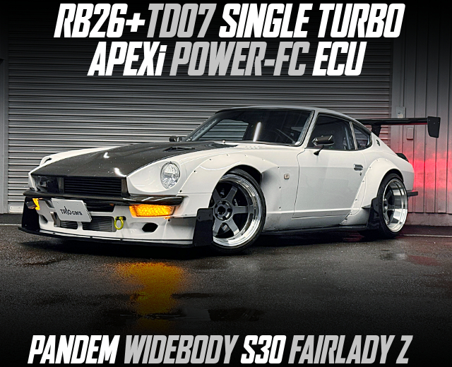 RB26+TD07 SINGLE TURBO, APEXi POWER-FC ECU, in the PANDEM WIDEBODY S30 FAIRLADY Z.