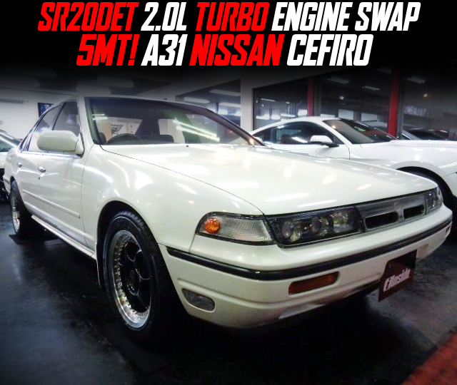 SR20DET 2.0L TURBO ENGINE swapped A31 NISSAN CEFIRO of 5MT.